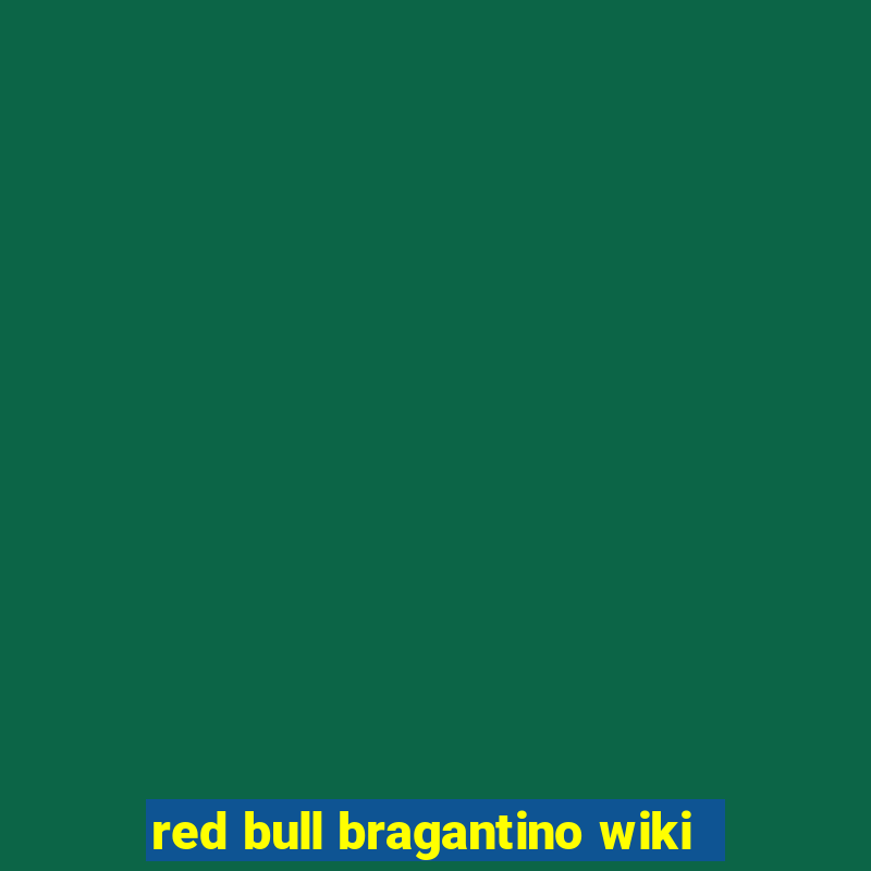 red bull bragantino wiki